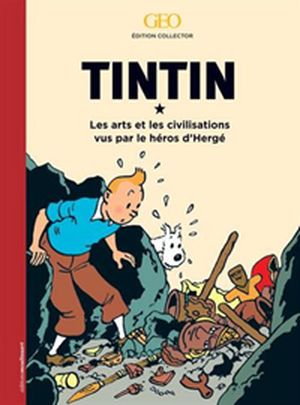 Tintin, les arts et les civilisations vus par le héros d'Hergé