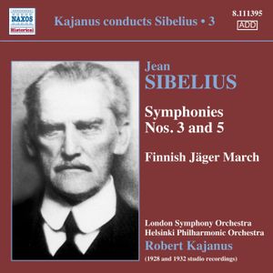 Kajanus Conducts Sibelius • 3: Symphonies nos. 3 and 5 / Finnish Jäger March