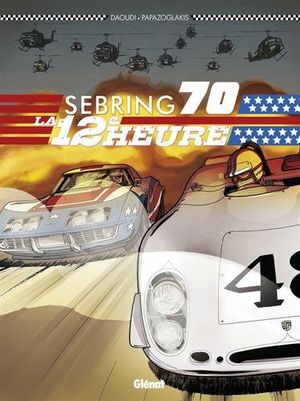 Sebring 1970 : La 12e heure