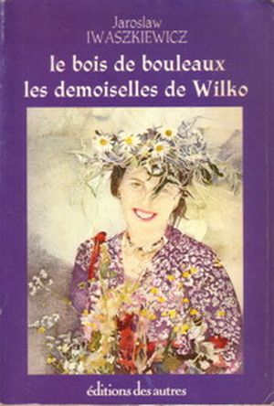 Le Bois de bouleaux - Les Demoiselles de Wilko