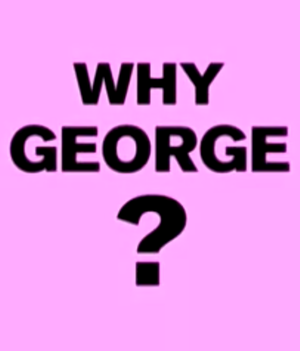 Why George?