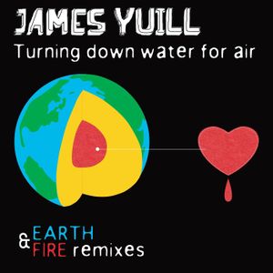 Turning Down Water For Air - Earth & Fire Remixes