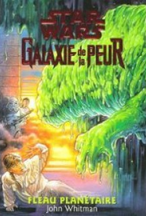 Fléau planétaire - Galaxie de la peur, tome 3