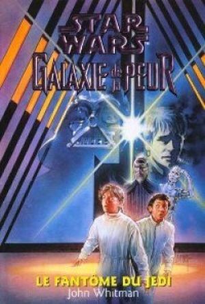 Le Fantôme du Jedi - Galaxie de la peur, tome 5