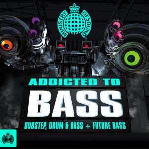 Addicted to Bass: Dubstep, Drum & Bass + Future Bass