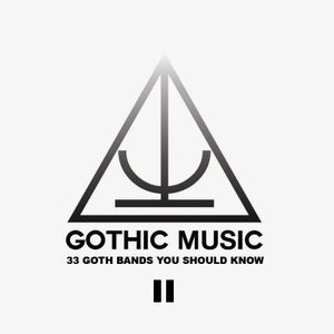 33 Goth Bands You Should Know II