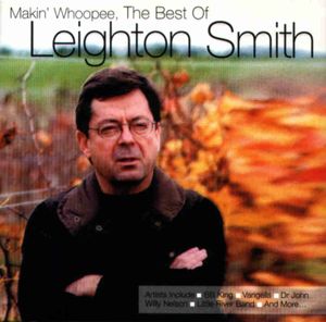Makin' Whoopee, The Best of Leighton Smith