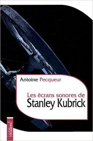 Les écrans sonores de Stanley Kubrick