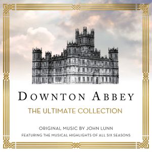 Downton Abbey: The Ultimate Collection (OST)