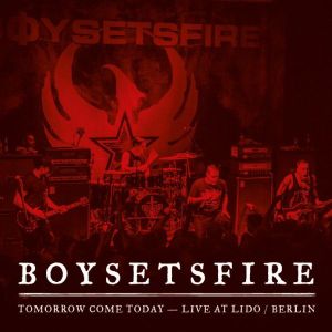Tomorrow Come Today: Live at Lido / Berlin (Live)