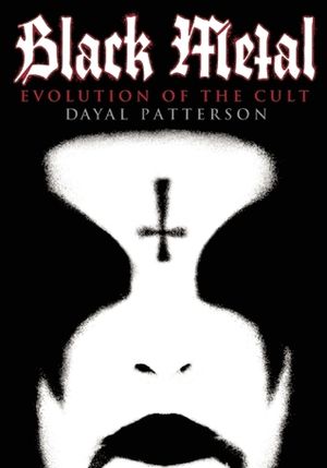 Black Metal: Evolution of the Cult
