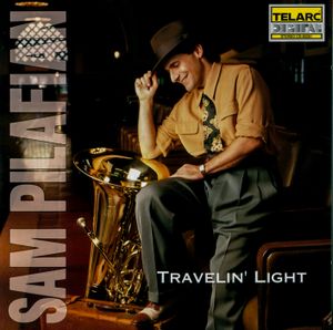 Travelin' Light With Sam Pilafian & Friends