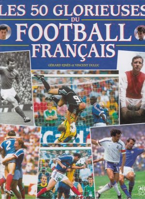 Les 50 glorieuses du Football français