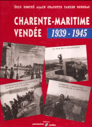 Charente-Maritime Vendée 1939-1945