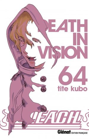Death In Vision - Bleach, tome 64