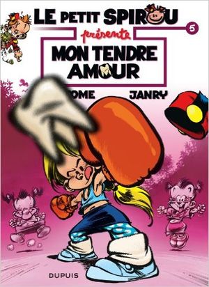Mon tendre amour - Le Petit Spirou présente, tome 5
