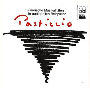 Pasticcio - Kulinarische Musikalitäten In Audiophilen Beispielen