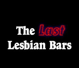 image-https://media.senscritique.com/media/000013497062/0/the_last_lesbian_bars.jpg