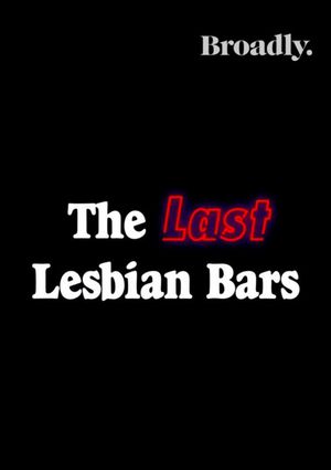 The Last Lesbian Bars