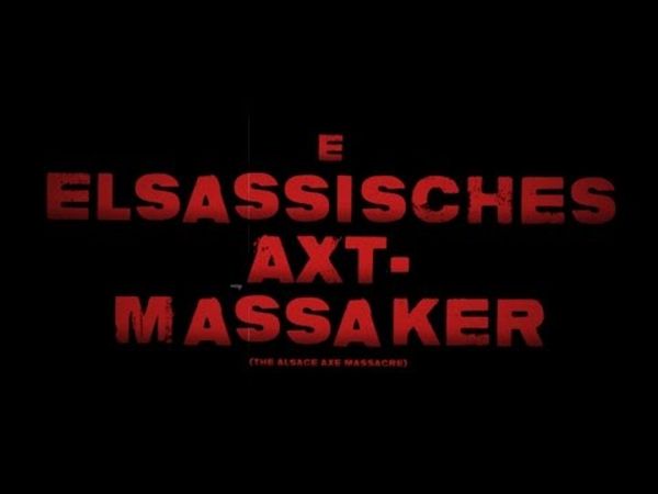 E Elsassisches Axt Massaker