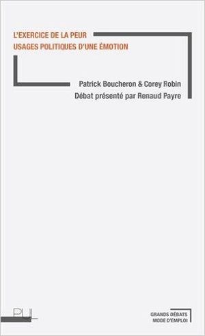 Exercice de la peur : Usages politiques d'une émotion