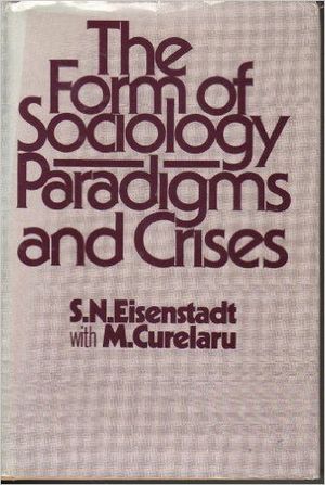 The Form of Sociology: Paradigms and Crises