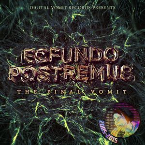 Ecfundo Postremus: The Final Vomit