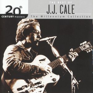 20th Century Masters: The Millennium Collection: The Best of J.J. Cale