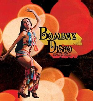 Bombay Disco: Disco Hits From Hindi Films 1979-1985