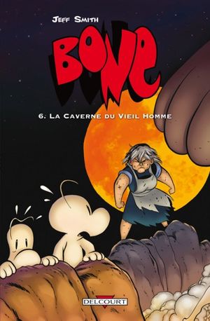 La Caverne du Vieil Homme - Bone (Couleur), tome 6