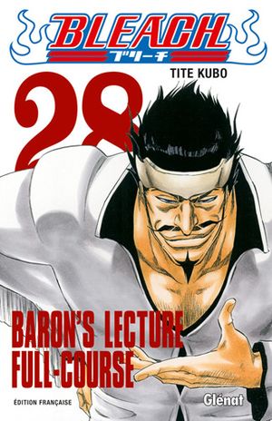 Baron’s Lecture Full Course - Bleach, tome 28