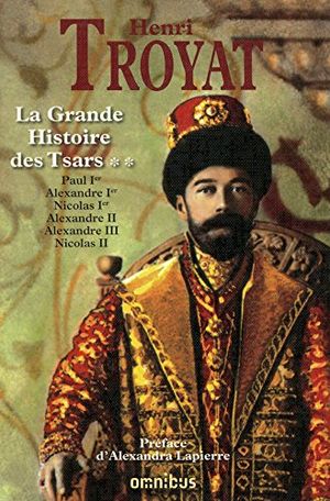 La grande histoire des Tsars de toutes les Russies - T2