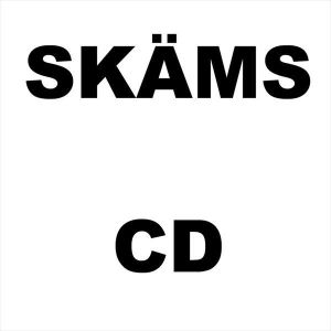 SKÄMS CD