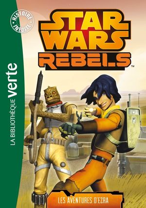 Les Aventures d'Ezra - Star Wars Rebels, tome 1