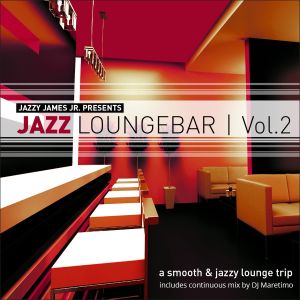 Jazzy James Jr. Presents Jazz Loungebar, Vol. 2: A Smooth & Jazzy Lounge Trip