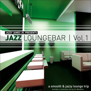 Jazzy James Jr. Presents Jazz Loungebar, Vol. 1: A Smooth & Jazzy Lounge Trip