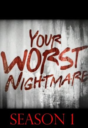 Your Worst Nightmare - Saison 1