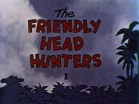 The Friendly Headhunters