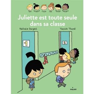 Juliette est toute seule dans sa classe