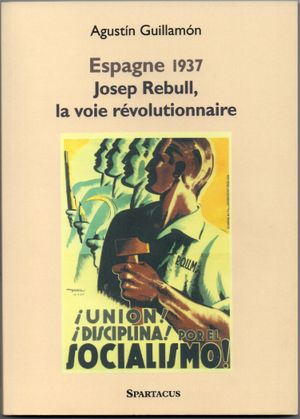 Espagne, 1937 : Josep Rebull, la voie révolutionnaire