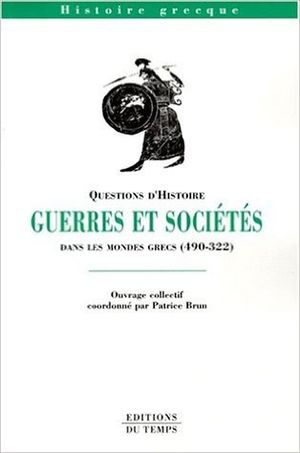 Guerres et sociétés dans les mondes grecs, 490-322