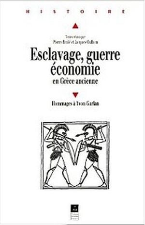 Esclavage, guerre, économie en Grèce ancienne - Hommages à Yvon Garlan