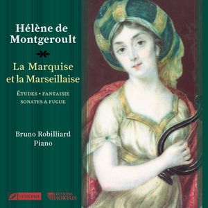 Hélène de Montgeroult : La marquise et la marseillaise