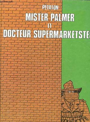 Mister Palmer et Docteur Supermarketstein - Jack Palmer, tome 2