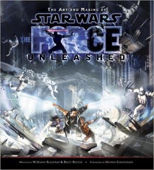 The Art and Making of Star Wars : The Force Unleashed