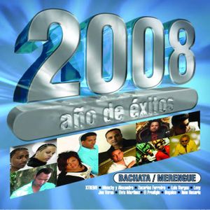 2008 - año de éxitos: Bachata / Merengue