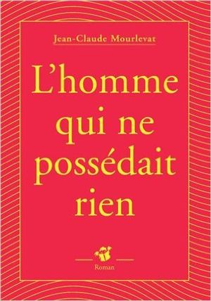 L'homme qui ne possédait rien