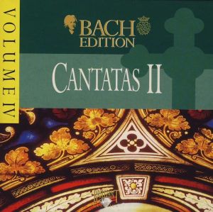 Bach Edition, IV: Cantatas II