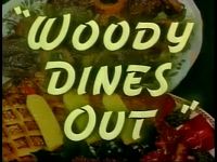 Woody Dines Out