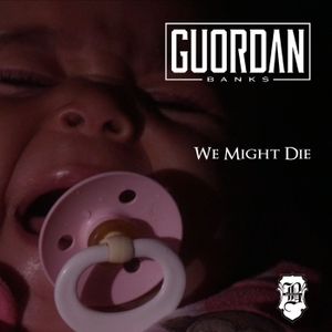 We Might Die (Single)